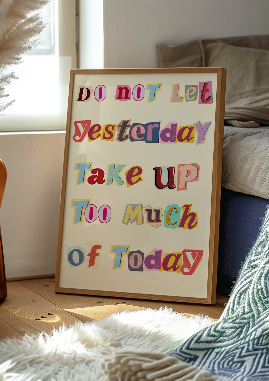 Do Not Let Yesterday Take Up Too Much Of Today Collage Quote Poster - Image 2