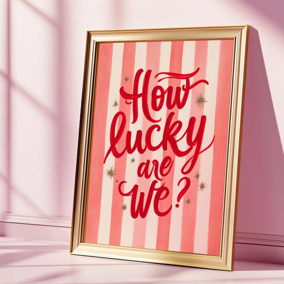How Lucky Are We Print Pink Red Stripe Trendy Home Decor Cute Positive Quote Gift Girly Wall Art Dorm Preppy Inspiring