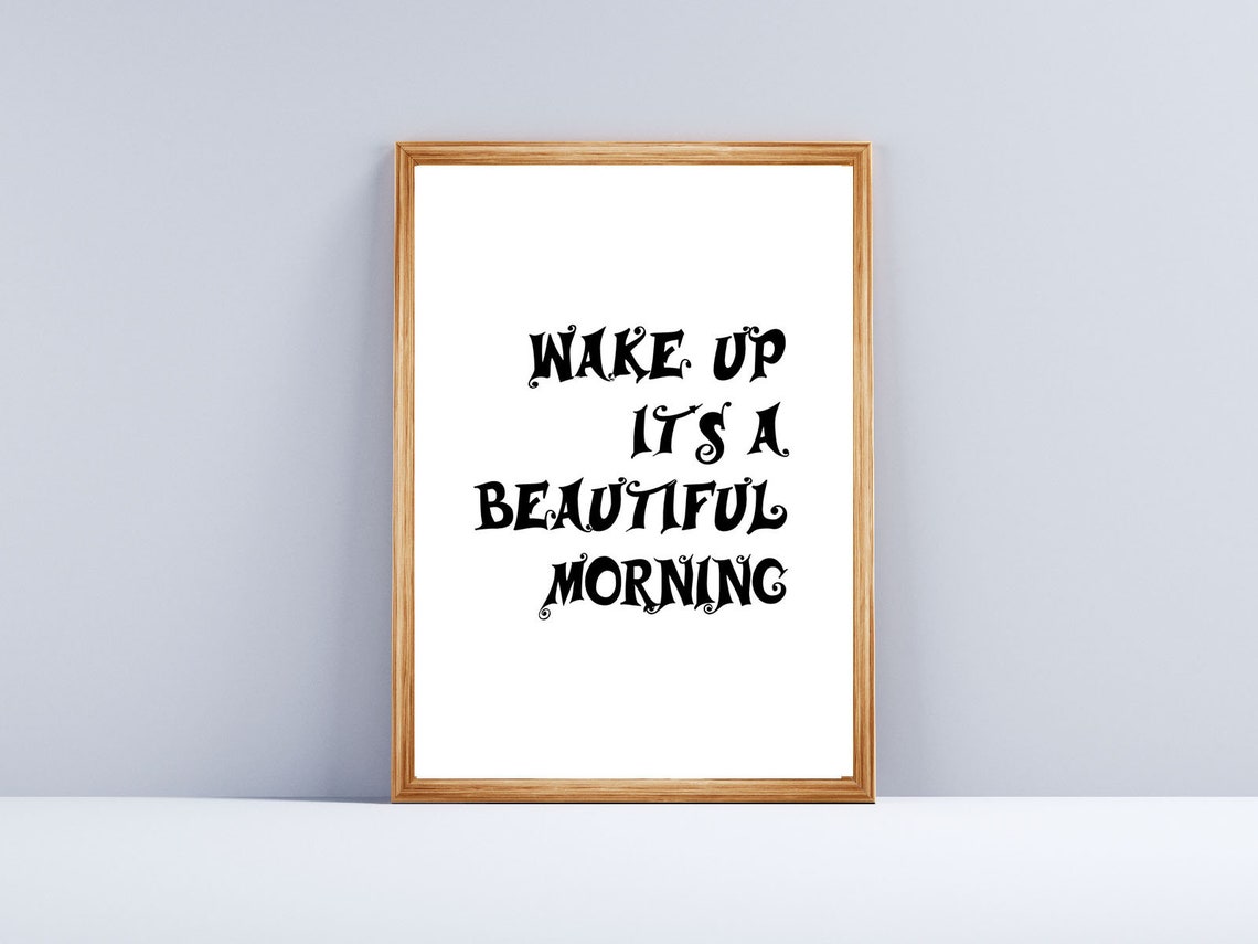 Wake Up Its A Beautiful Morning Handwritten Black Quote Poster - Image 3