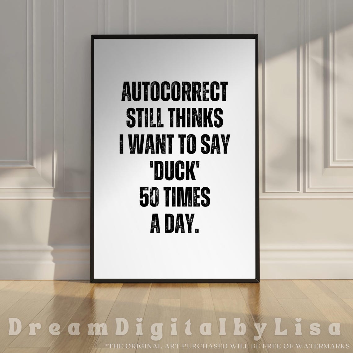 Autocorrect Thinks I Want To Say Duck Poster Funny Phone Humor Quote