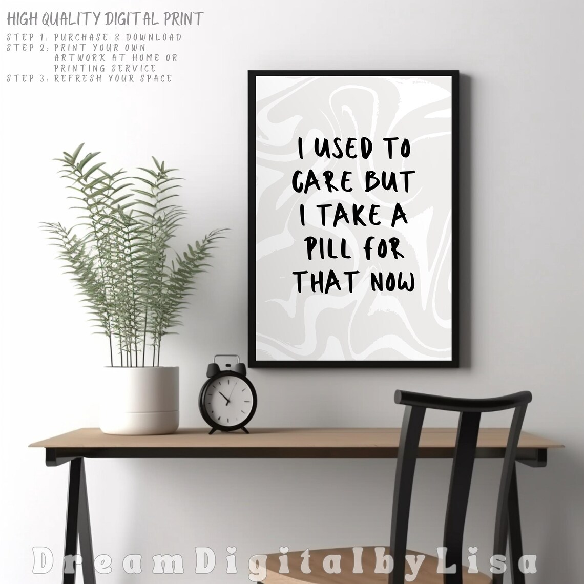 I Used To Care But I Take A Pill For That Now Poster Funny Quote Art - Image 2