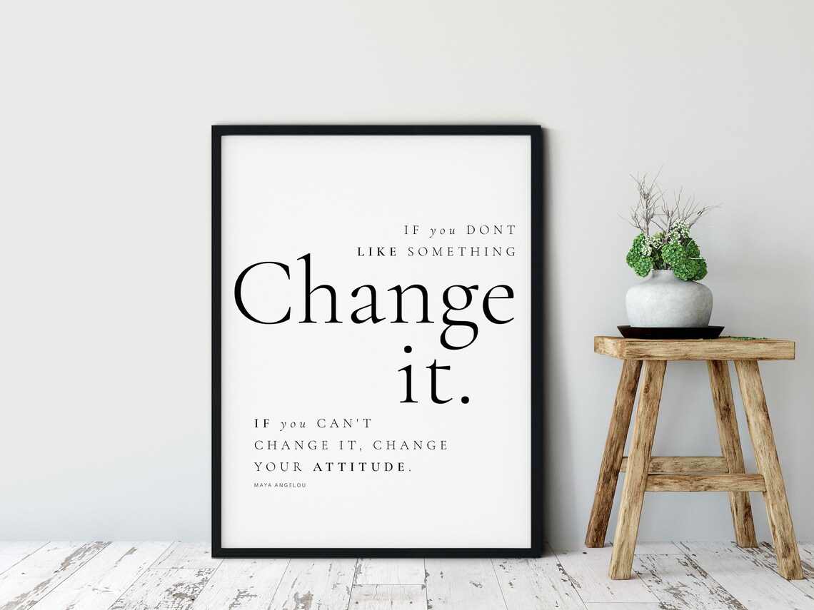 Maya Angelou Change Quote, Minimalist Wall Art Print