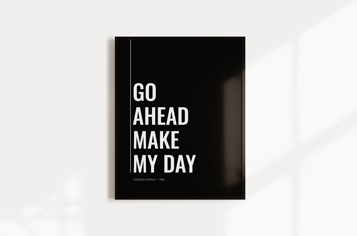 Go Ahead Make My Day Sudden Impact 1983 Quote Movie Poster Clint Eastwood - Image 2