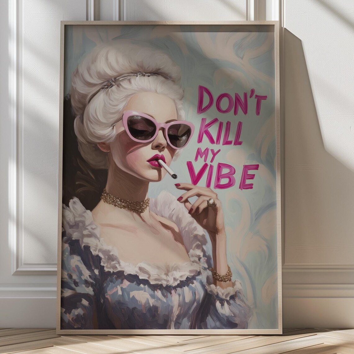 Don't Kill My Vibe Marie Antoinette Sassy Retro Pop Art Poster
