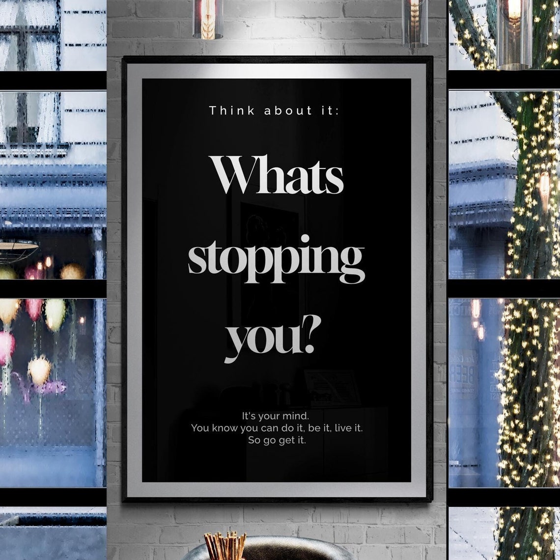 Whats Stopping You Think About It Bold Black Mindset Poster Art