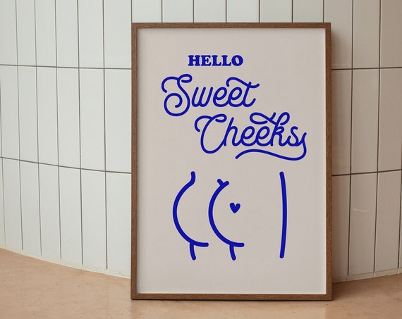 Hello Sweet Cheeks Art Print Funny Neutral Blue Bathroom Poster Preppy Restroom Funky Wall Toilet