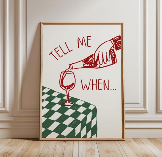 Tell Me When Wine Print, Bar Cart Art Print