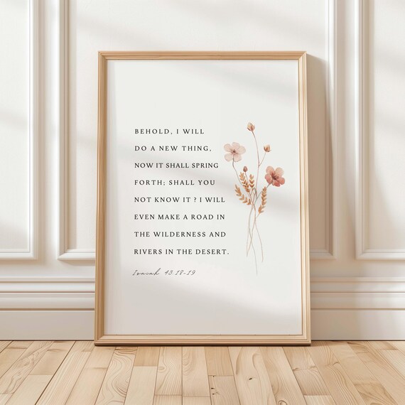 Isaiah 43 Verse Behold I Will Do a New Thing Botanical Print