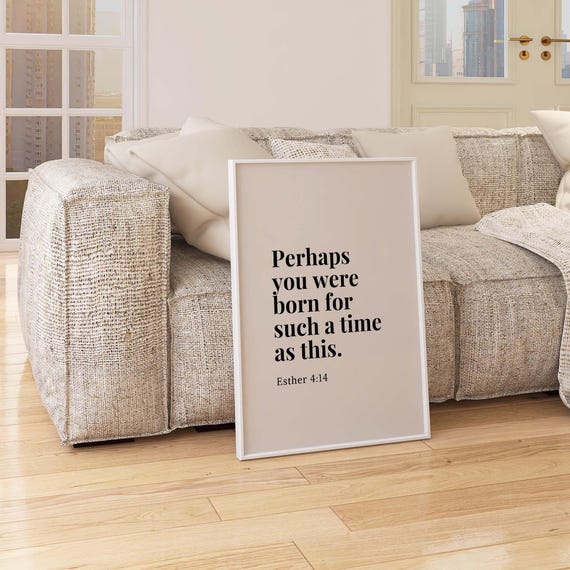 Esther 414 Perhaps You Were Born For Such A Time As This Bible Verse Print Christian Wall Art Baptism Gift Scripture