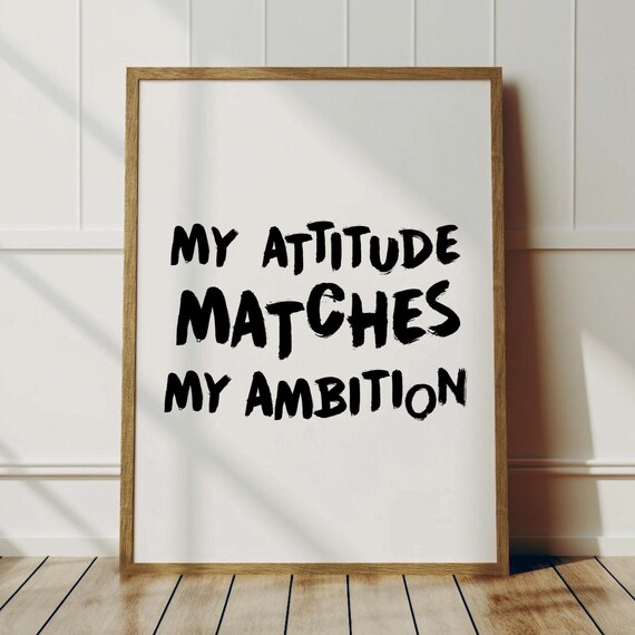 My Attitude Matches My Ambition Black Brush Lettering Poster