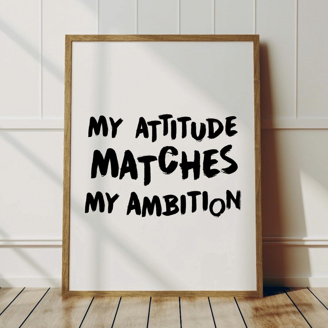 My Attitude Matches My Ambition Black Brush Lettering Poster