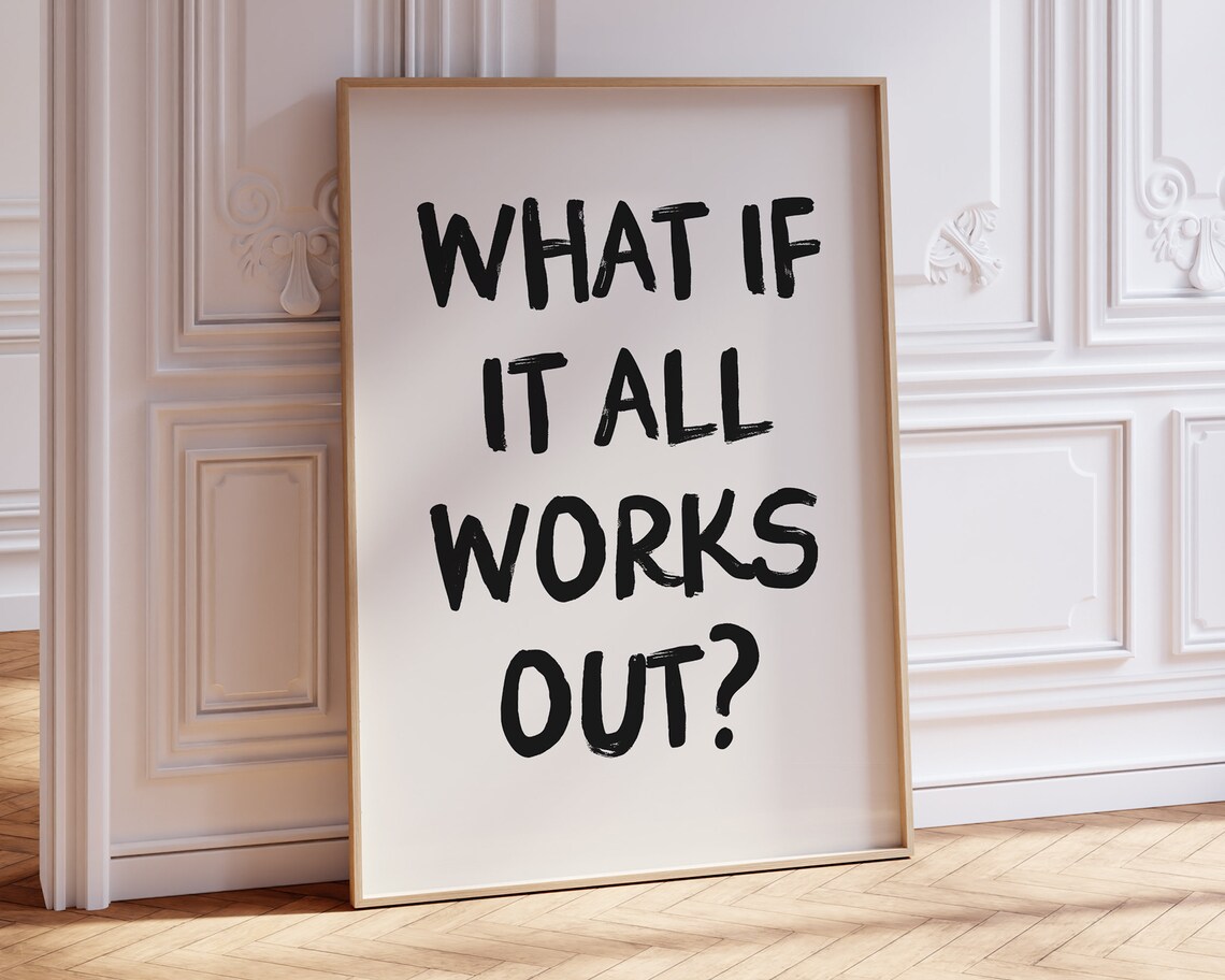 What If It All Works Out? Retro Typography Art Print