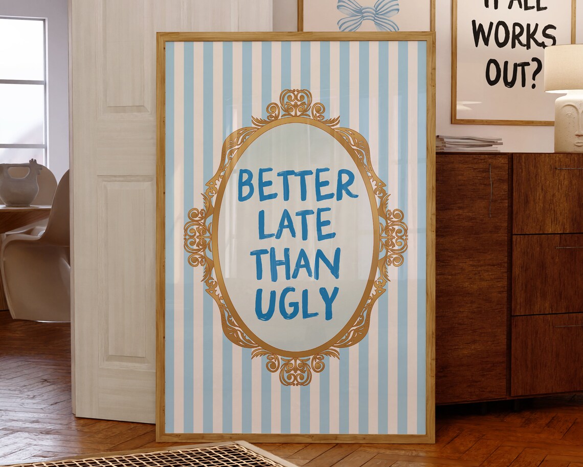 Better Late Than Ugly Coquette Wall Art Print