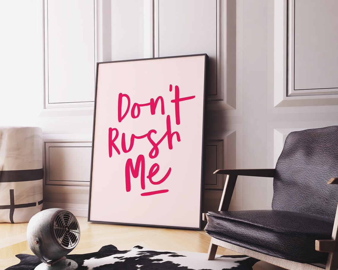 Dont Rush Me Feminist Wall Art for Girls Room - Image 2