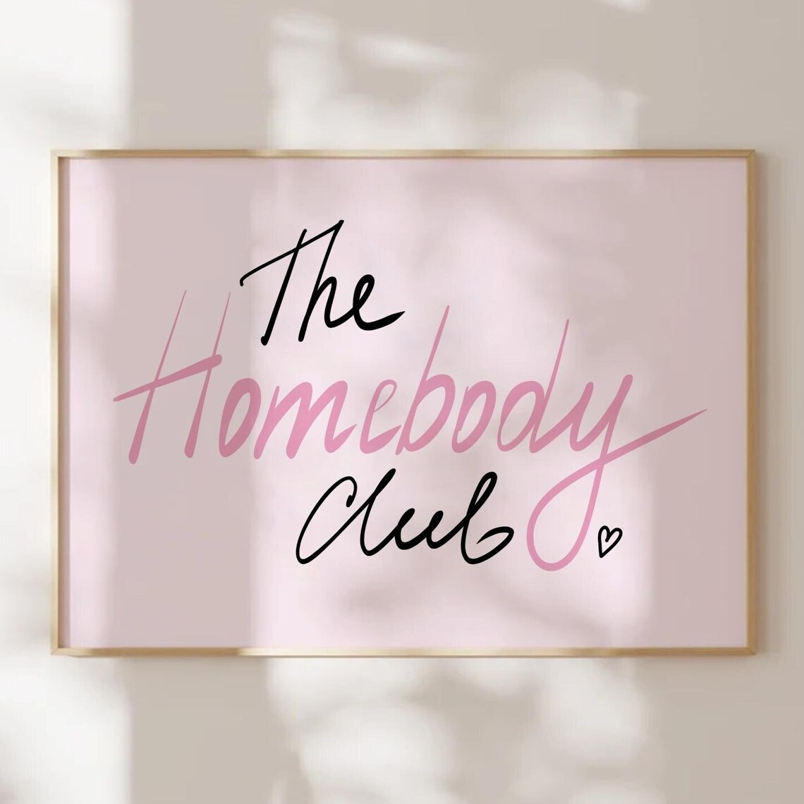 The Homebody Club Pink Handwritten Script Quote Poster for Homebodies
