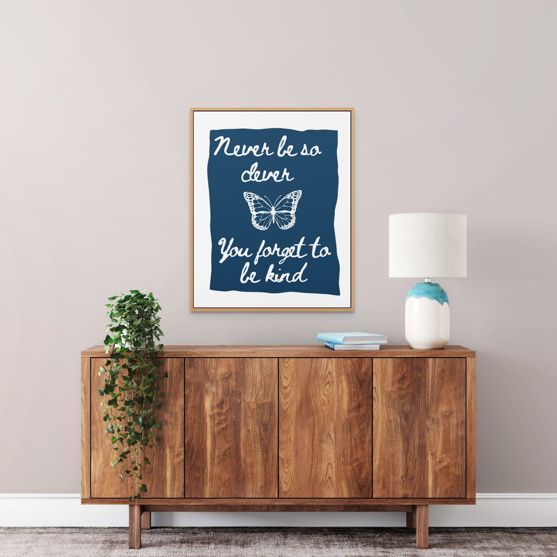 Never Be So Clever You Forget to Be Kind Butterfly Navy Art Poster - Image 3