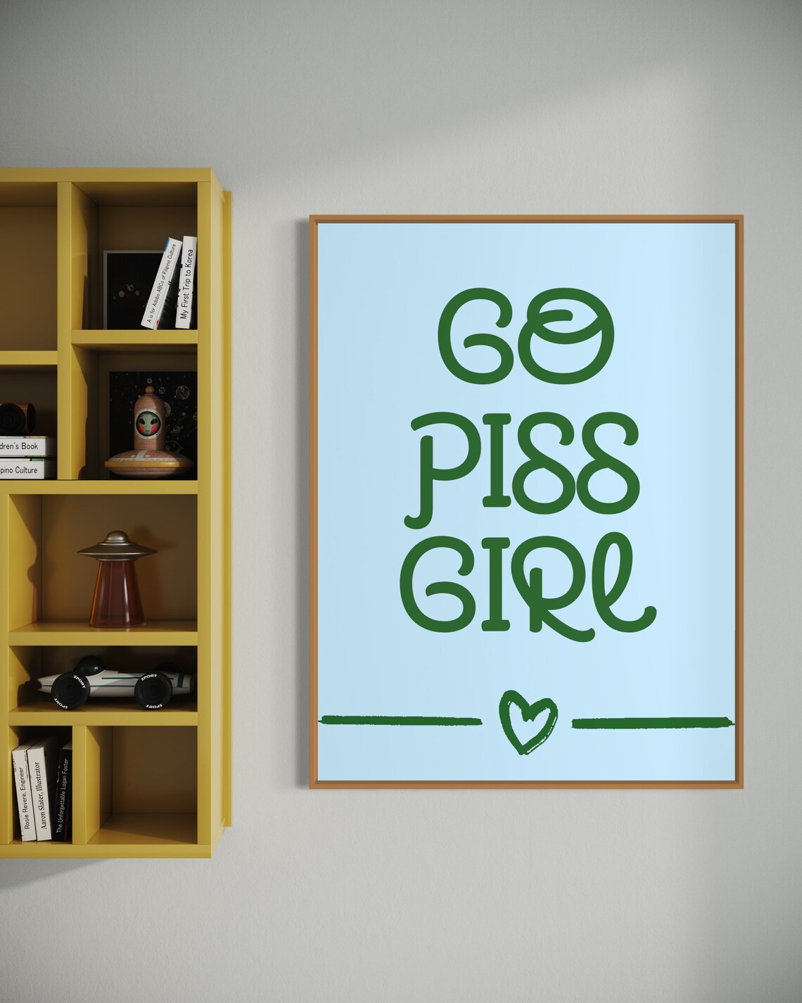 Go Piss Girl Blue Green Bold Funny Quote Poster With Heart Accent - Image 4
