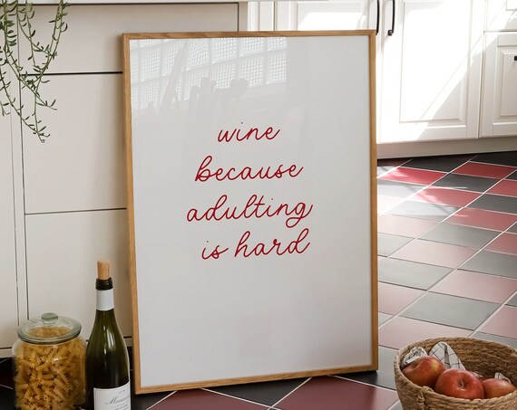 Wine Because Adulting Is Hard Red Script Minimalist Wall Poster