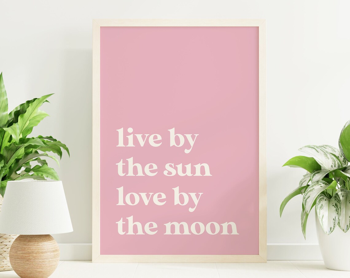 Live By The Sun Love By The Moon Pink Quote Typography Poster