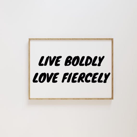Live Boldly Love Fiercely Wall Art Poster Black Retro Aesthetic Poster Trendy Apartment Decor Typography Poster Horizontal