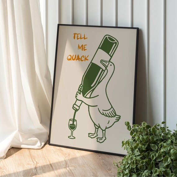 Tell Me Quack Print Kitchen Decor Wine Lover Gift Retro Bar Cart Dining Room Wall Vintage Cartoon Art Silly Goose