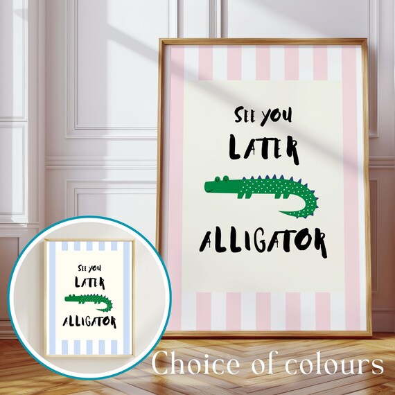 See You Later Alligator Nursery Wall Art Cute Kids Room Animal Poster Funny Baby Decor Pink Striped Print