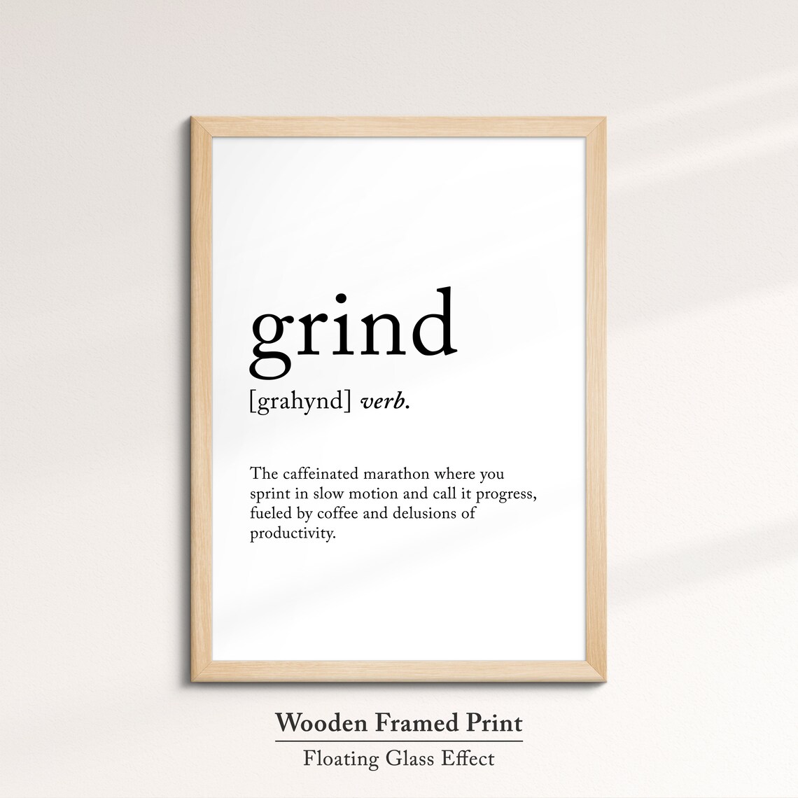 Grind Funny Definition Dictionary Quote Minimalist Framed Print Framed Wall Art Poster Home Decor Interior Inspirational Gifts - Image 6