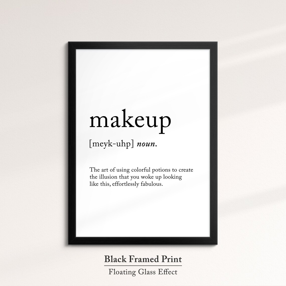 Makeup Definition Dictionary Funny Quote Framed Print Framed Wall Art Poster Home Decor Interior Fashion Beauty Gifts For Her - Image 8