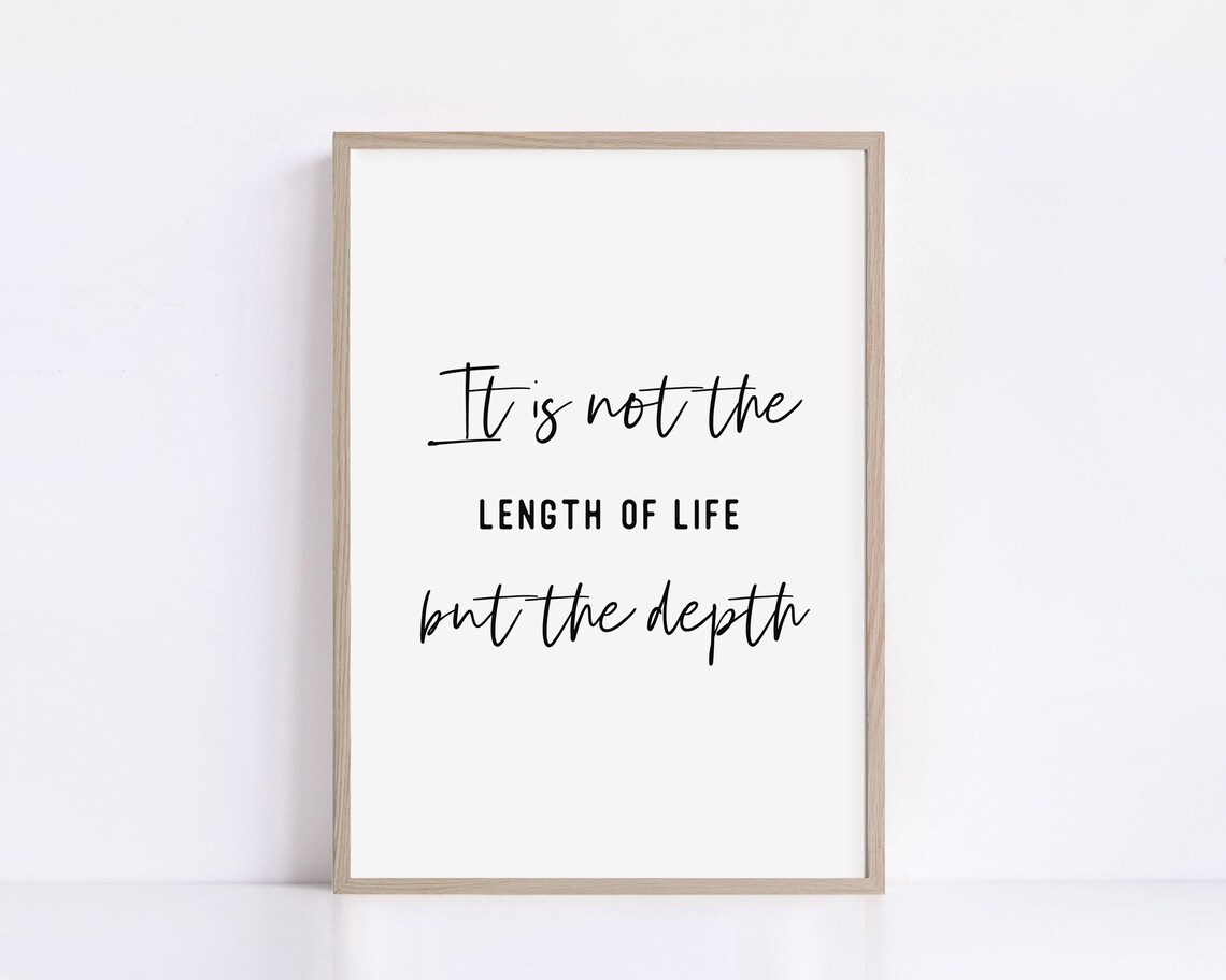It Is Not the Length of Life But the Depth Quote Typography Poster - Image 2