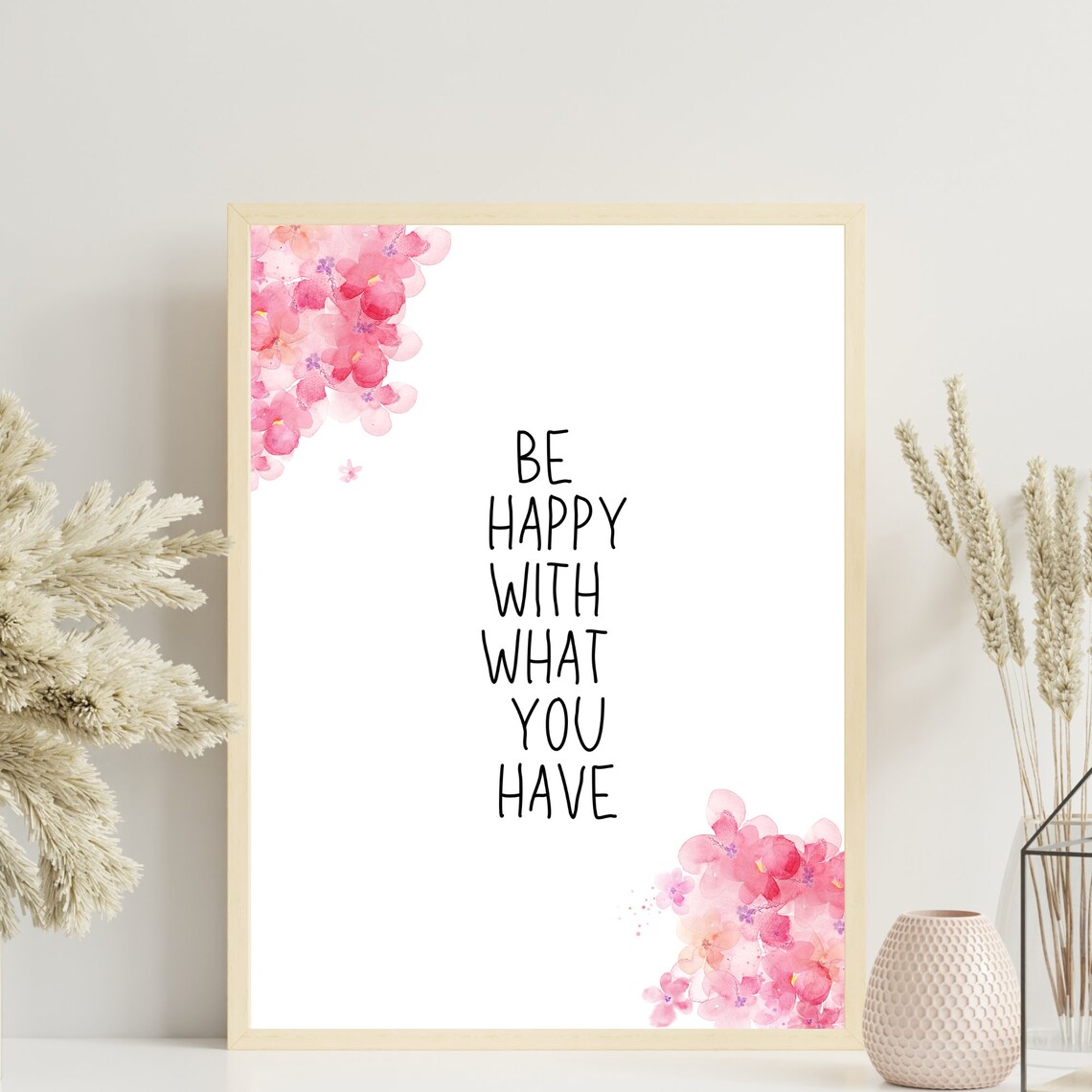 Be Happy With What You Have Pink Floral Gratitude Quote Poster - Image 2