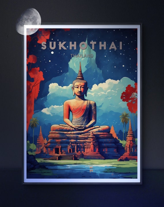 Sukhothai Poster Captivating Print Of Ancient Thai Buddha And Temples For Home Decor