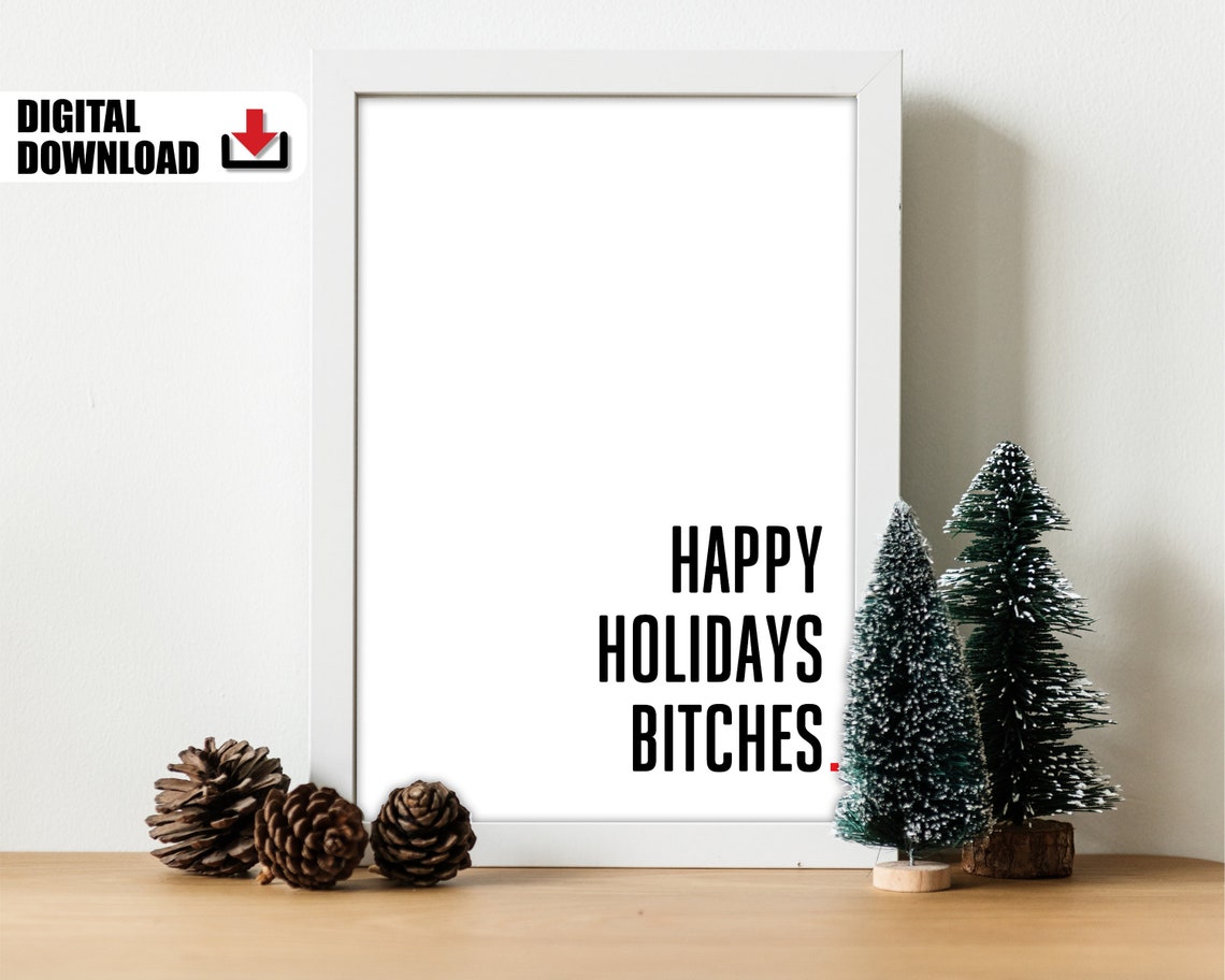 Happy Holidays Bitches Sarcastic Rude Christmas Quote Funny Poster - Image 2
