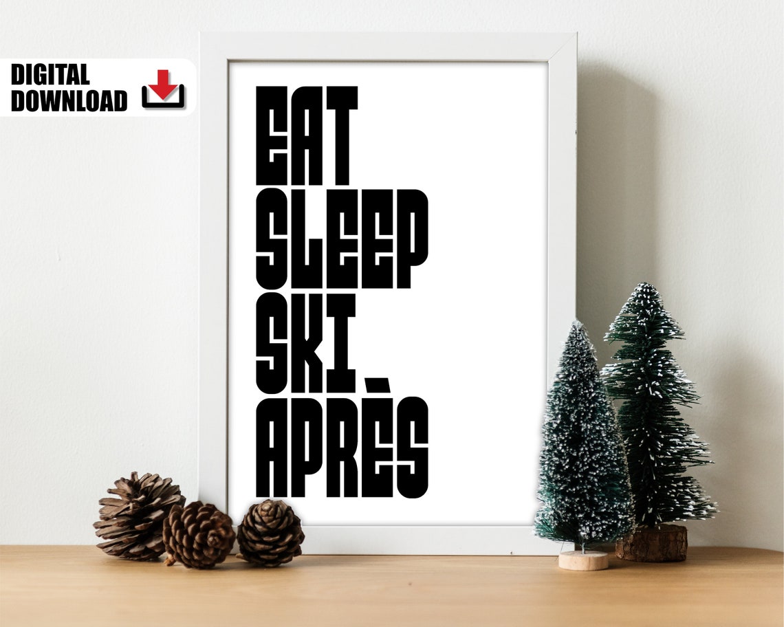 Eat Sleep Ski Apres Bold Stacked Typography Chalet Wall Poster