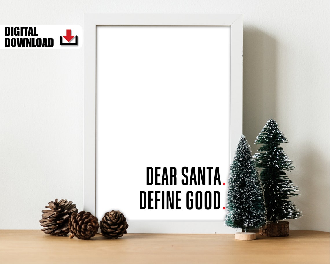 Dear Santa Define Good Funny Sarcastic Christmas Quote Poster - Image 2