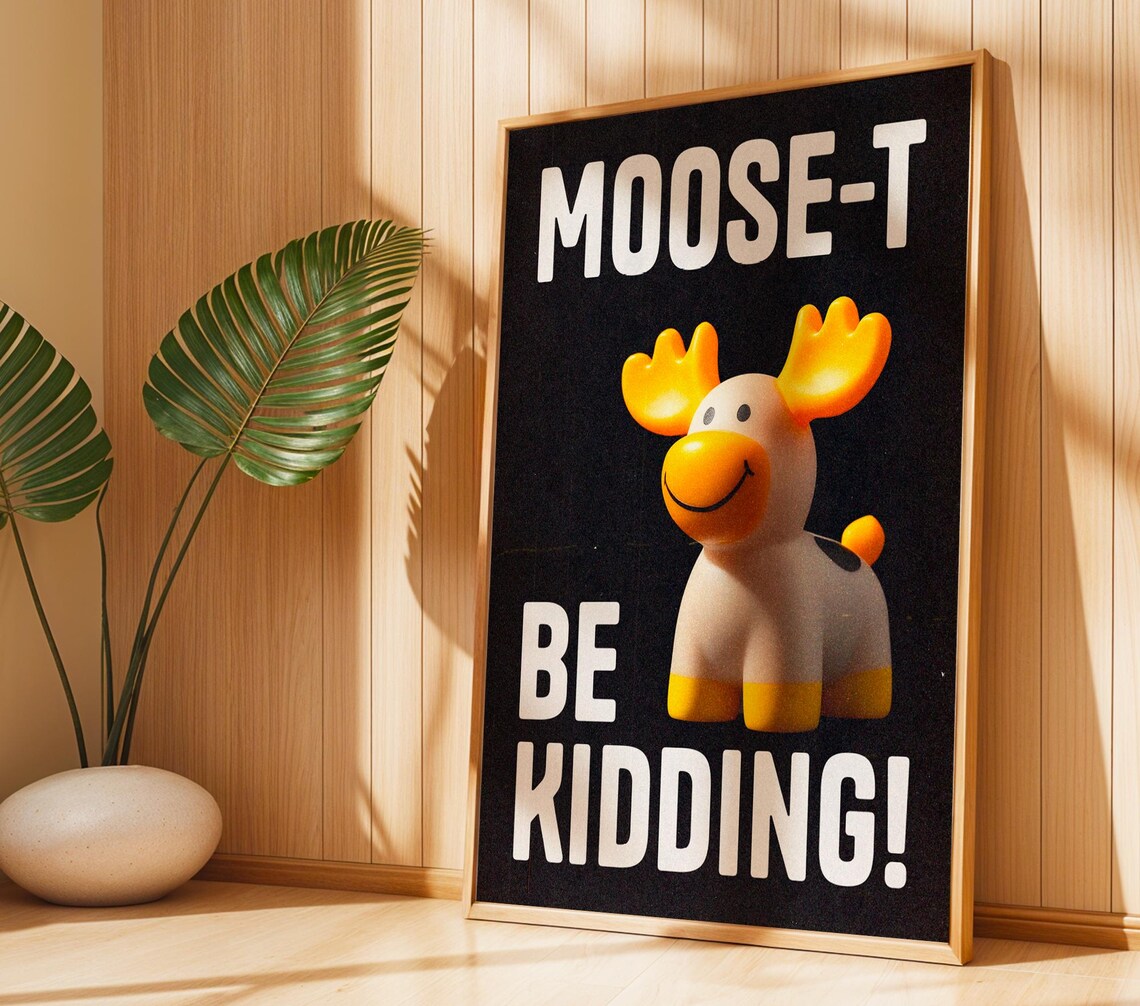 Must Be Kidding Moose, Retro Animal Humor Poster - Image 4