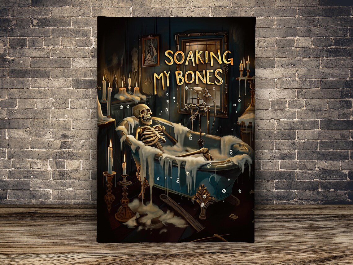Soaking My Bones Funny Skeleton in Bubble Bath Halloween Bathroom Poster - Image 2