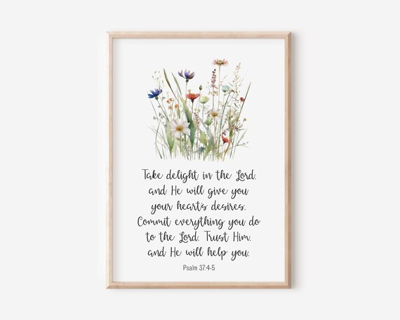 Psalm 3745 Take Delight In The Lord And He Will Give You Your Heart Desires Bible Verse Wall Art Christian Gift Watercolor Wildflowers
