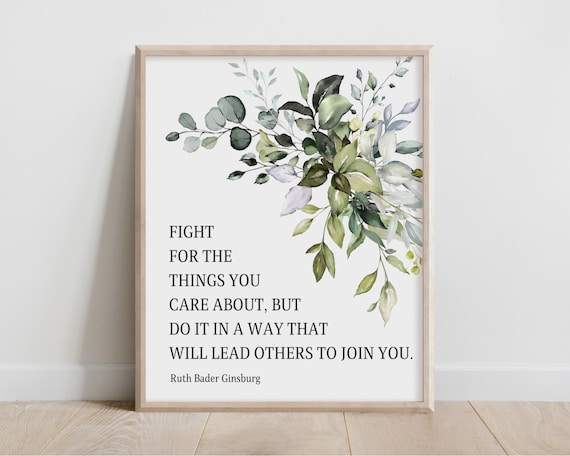 Ruth Bader Ginsburg Fight for What You Care About Quote Poster