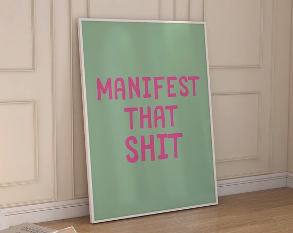 Manifest That Shit Hot Pink Affirmation Quote Green Art Poster