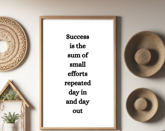 Success Is The Sum Of Small Efforts Minimalist Quote Wall Art Poster