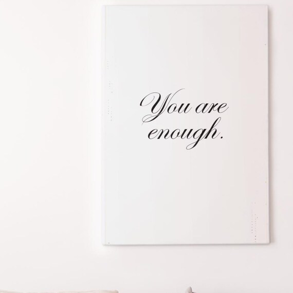 You Are Enough Poster, Minimalist Inspirational Quote