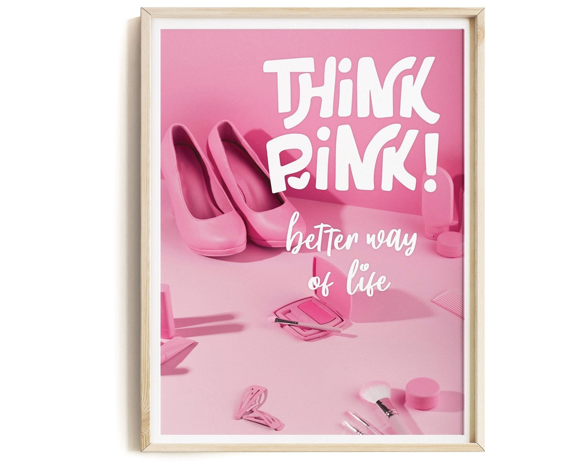 Think Pink Better Way of Life Quote Poster With Pink Fashion Style