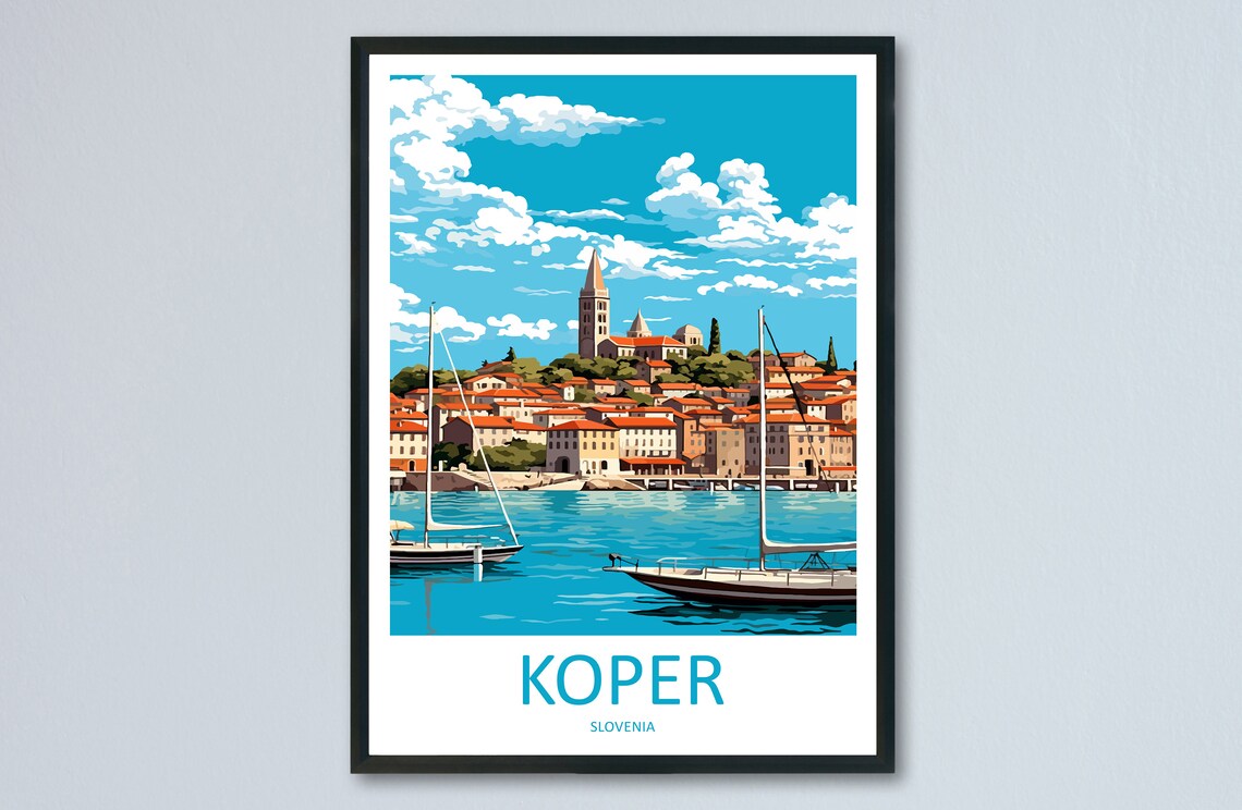 Koper Slovenia Adriatic Harbor Sailboats Coastal Travel Poster