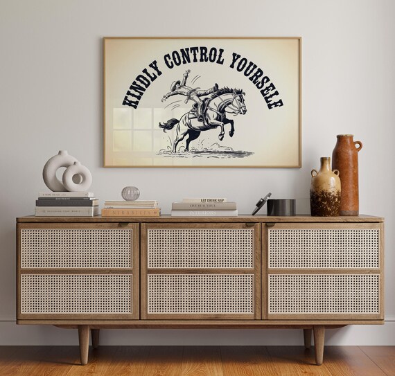 Kindly Control Yourself Funny Rodeo Quote Sign Cowboy Poster