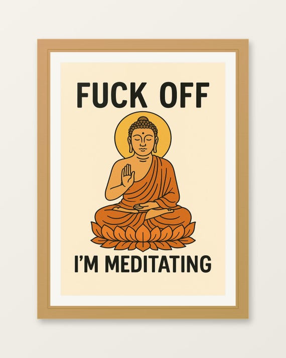 Fck Off I Am Meditating Watercolour Poster Bedroom Art Office Study Wall Living Room Kitchen Decor Buddha