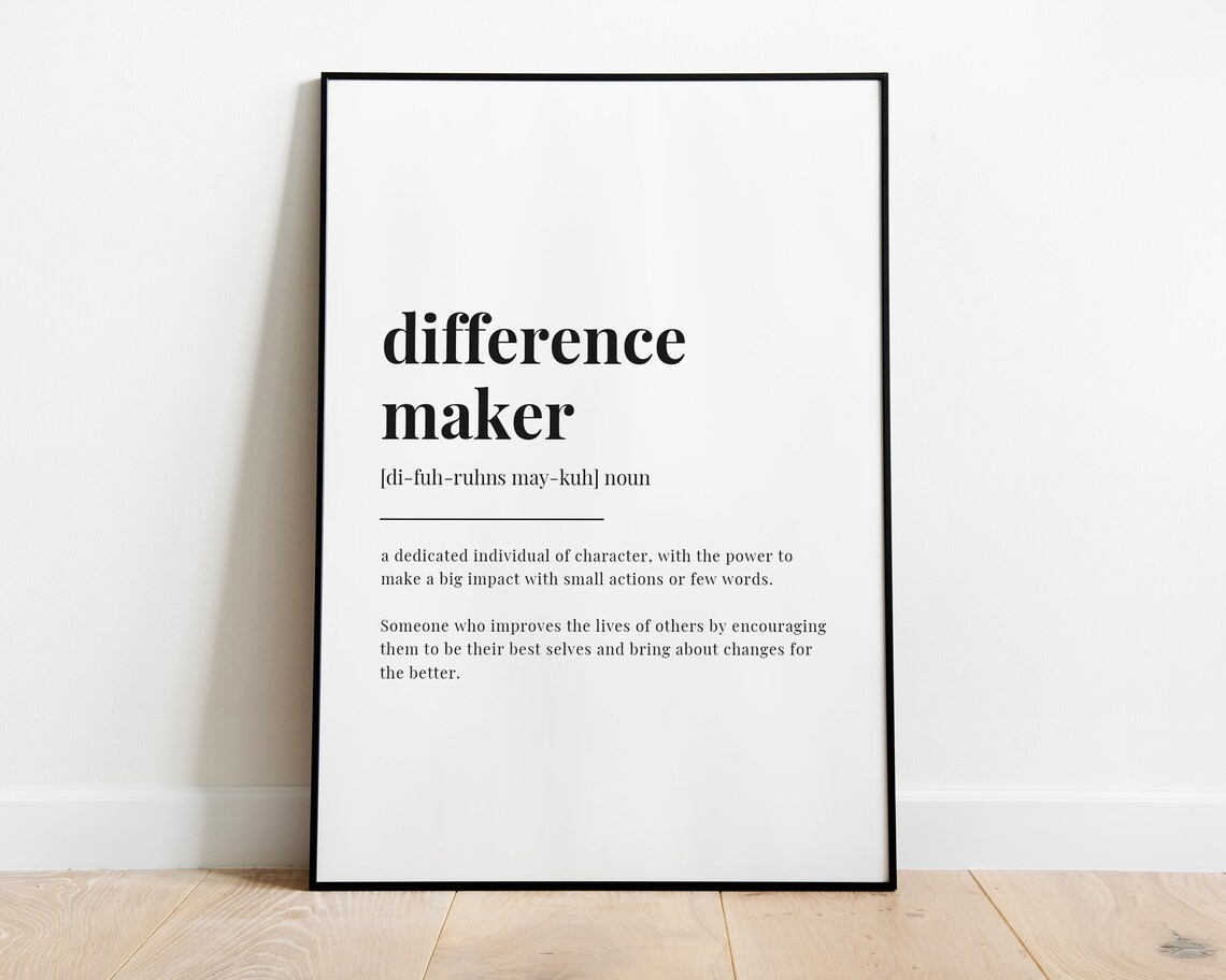 Difference Maker Definition Quote Art Print - Image 3