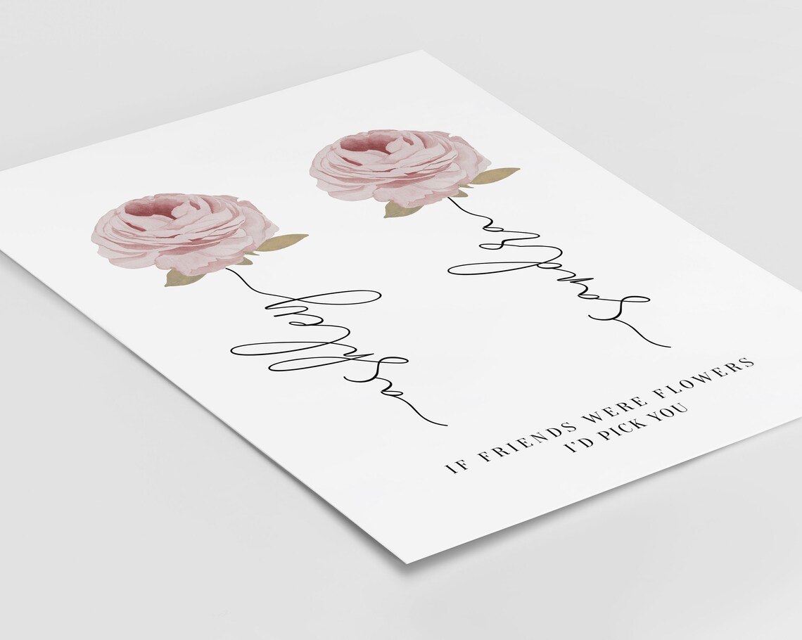 If Friends Were Flowers I'd Pick You Pink Peony Floral Quote Poster
