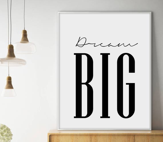 Sale Dream Big Print Dream Big Poster Black And White Poster Typography Print Dream Big Wall Art Typography Art
