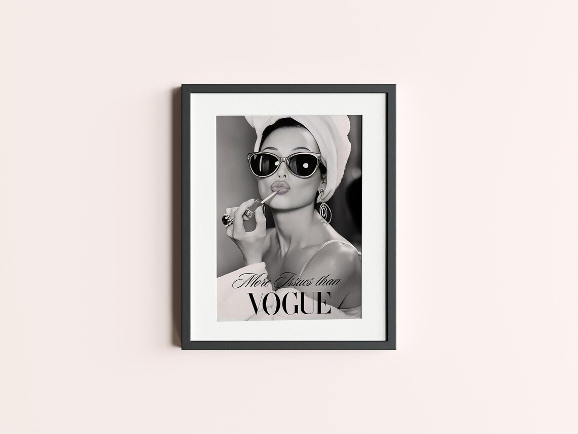More Issues Than Vogue Fashion Glam Black and White Photo Wall Art