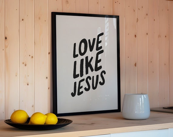 Love Like Jesus Christian Wall Art Modern Bible Verse Minimalist Neutral Typography Scripture Trendy Font Kids Room Housewarming Gift
